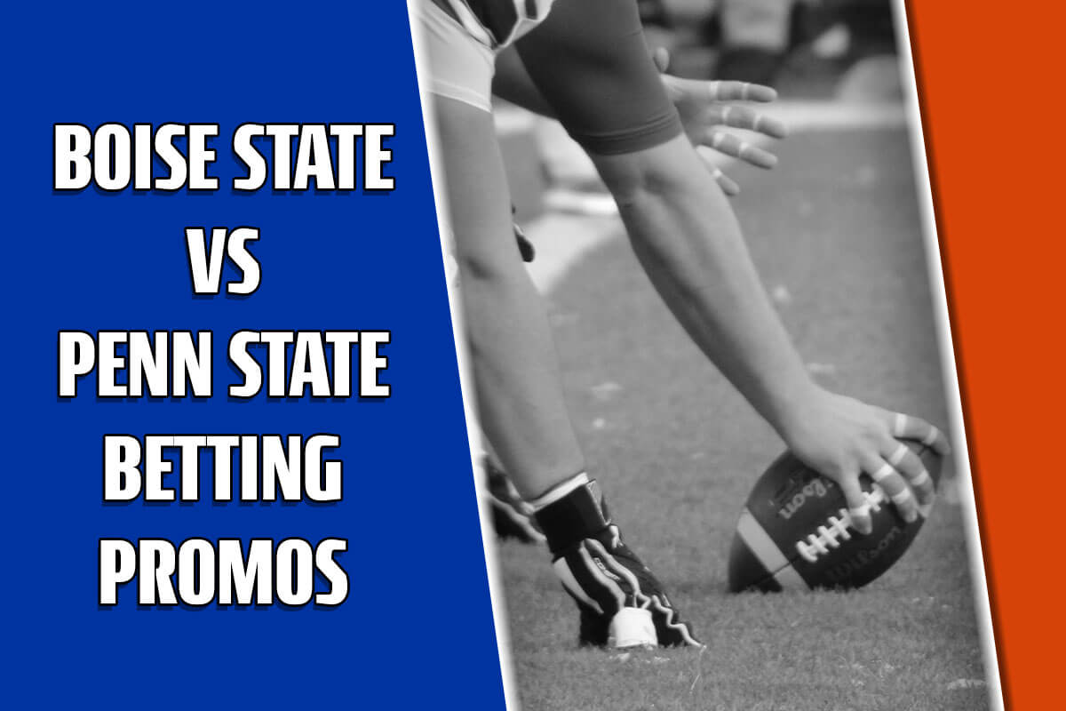 Get Score Bonuses for the CFP Showdown with Boise State-Penn State Betting Promotions