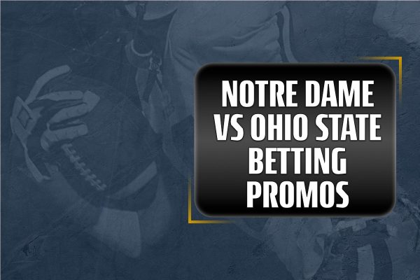 Top Betting Promotions for the College Football Playoff Championship Game between Notre Dame and Ohio State